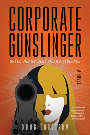 Corporate Gunslinger: A Novel - Doug Engstrom [KSIĄŻKA]