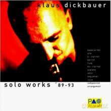Klaus Dickbauer: Solo Works '89 - 93 [CD]