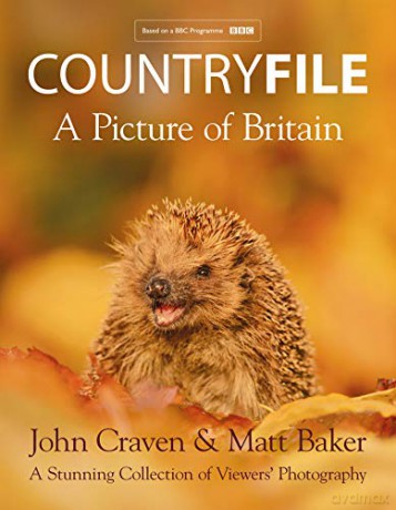 Countryfile - A Picture of Britain: A Stunning Collection of Viewers' Photography - John Craven [KSIĄŻKA]