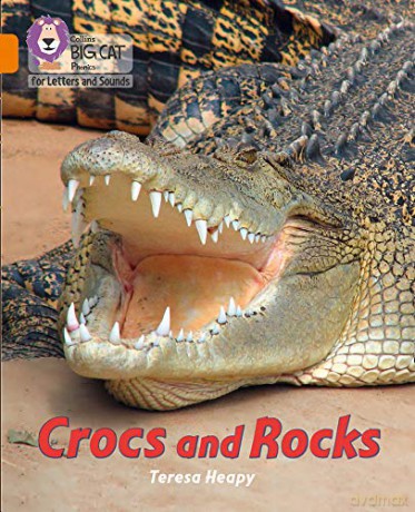 Crocs and Rocks: Band 06/Orange (Collins Big Cat Phonics for Letters and Sounds) - Teresa Heapy [KSIĄŻKA]