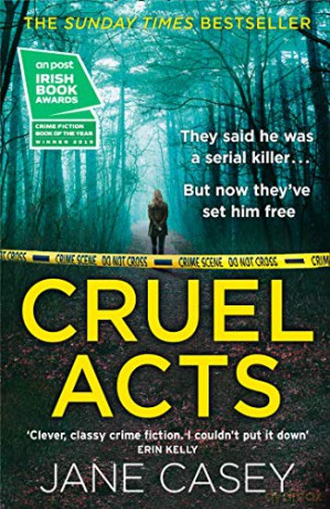 Cruel Acts: The Top Ten Sunday Times suspense thriller bestseller and winner of the Irish Independent crime fiction book of the year: Book 8 (Maeve Kerrigan) - Jane Casey [KSIĄŻKA]