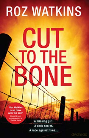 Cut to the Bone: A gripping and suspenseful crime thriller full of twists: Book 3 (A DI Meg Dalton thriller) - Roz Watkins [KSIĄŻKA]