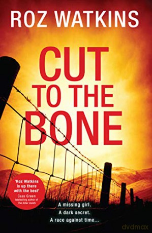 Cut to the Bone: A gripping and suspenseful crime thriller full of twists: Book 3 (A DI Meg Dalton thriller) - Roz Watkins [KSIĄŻKA]
