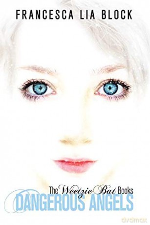 Dangerous Angels: Five Weetzie Bat Books - Francesca Lia Block [KSIĄŻKA]