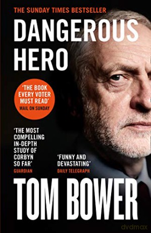 Dangerous Hero: 'The book every voter must read' Mail on Sunday - Tom Bower [KSIĄŻKA]