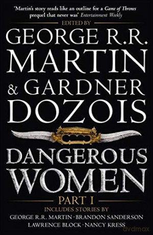 Dangerous Women Part 1 - George R. R. Martin [KSIĄŻKA]