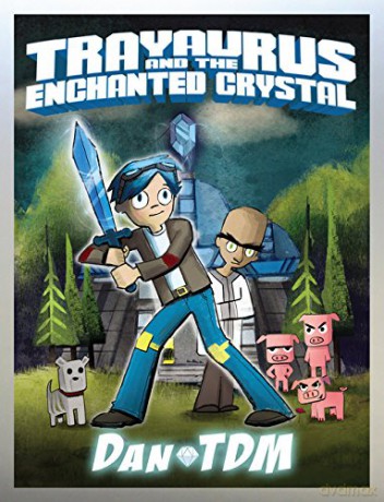 DanTDM: Trayaurus and the Enchanted Crystal - Dantdm [KSIĄŻKA]