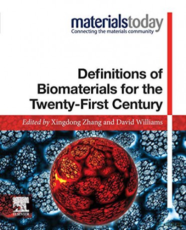 Definitions of Biomaterials for the Twenty-First Century (Materials Today) - Xingdong Zhang [KSIĄŻKA]