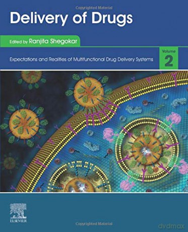 Delivery of Drugs: Volume 2: Expectations and Realities of Multifunctional Drug Delivery Systems - Ranjita Shegokar [KSIĄŻKA]