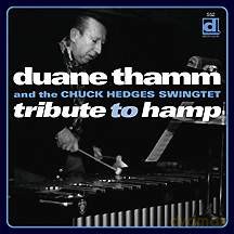 Duane Thamm, Chuck Hedges Swingtet: Tribute To Hamp [CD]