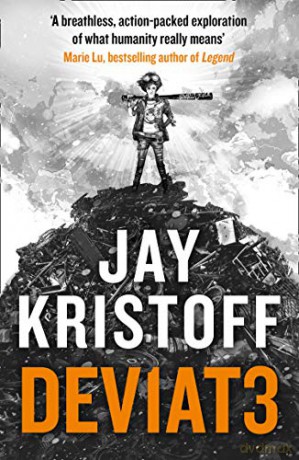 DEV1AT3 (DEVIATE): An epic post-apocalyptic journey from the bestselling author of Nevernight and The Illuminae Files: Book 2 (Lifelike) - Jay Kristoff [KSIĄŻKA]