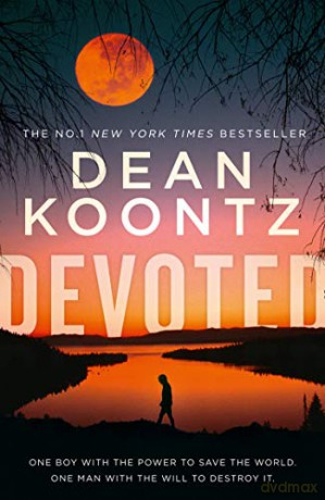 Devoted: The gripping new crime thriller from the No.1 Sunday Times bestseller (202 POCHE) - Dean Koontz [KSIĄŻKA]