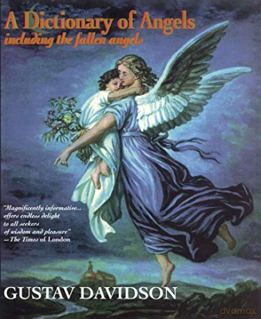 Dictionary of Angels: Including the Fallen Angels - Gustav Davidson [KSIĄŻKA]