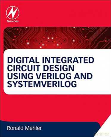 Digital Integrated Circuit Design Using Verilog and Systemverilog - Ronald W. Mehler [KSIĄŻKA]