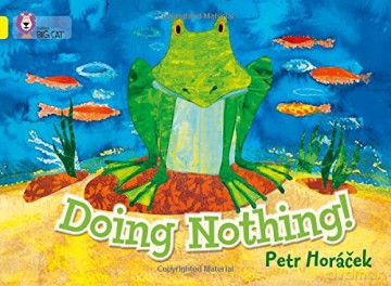Doing Nothing: Band 03/Yellow (Collins Big Cat) - Petr Horacek [KSIĄŻKA]