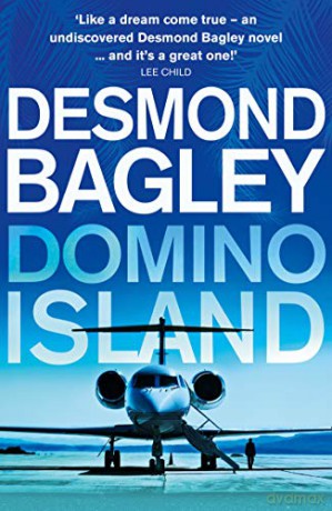 Domino Island: The unpublished thriller by the master of the genre - Desmond Bagley [KSIĄŻKA]