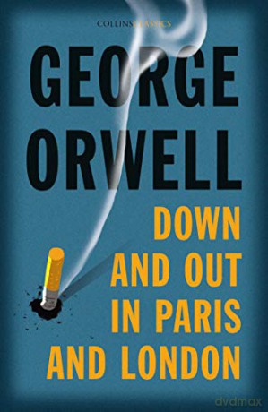 Down and Out in Paris and London (Collins Classics) - George Orwell [KSIĄŻKA]