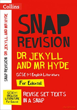 Dr Jekyll and Mr Hyde: Edexcel GCSE 9-1 English Literature Text Guide: For the 2022 exams (Collins GCSE Grade 9-1 SNAP Revision) [KSIĄŻKA]