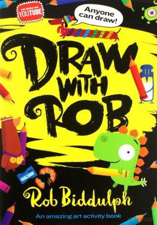 Draw With Rob: An amazing art activity book from internet sensation, Rob Biddulph - Rob Biddulph [KSIĄŻKA]
