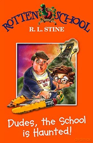 Dudes, the School is Haunted!: Book 7 (Rotten School) - R. L. Stine [KSIĄŻKA]