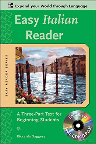 Easy Italian Reader w/CD-ROM: A Three-part Text for Beginning Students (Easy Reader Series) - Riccarda Saggese [KSIĄŻKA]