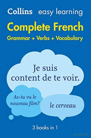 Easy Learning French Complete Grammar, Verbs and Vocabulary (3 books in 1): Trusted support for learning (Collins Easy Learning French) [KSIĄŻKA]