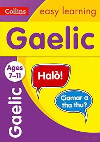 Easy Learning Gaelic Age 7-11: Home Learning and School Resources from the Publisher of Revision Practice Guides, Workbooks, and Activities. (Collins Easy Learning Primary Languages) [KSIĄŻKA]