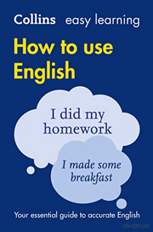 Easy Learning How to Use English: Your essential guide to accurate English (Collins Easy Learning English) [KSIĄŻKA]