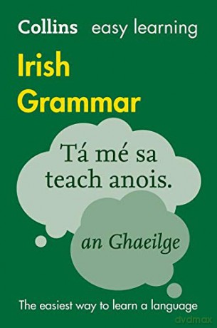 Easy Learning Irish Grammar: Trusted support for learning (Collins Easy Learning) [KSIĄŻKA]