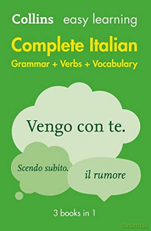 Easy Learning Italian Complete Grammar, Verbs and Vocabulary (3 books in 1): Trusted support for learning (Collins Easy Learning Italian) [KSIĄŻKA]