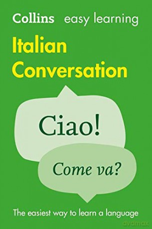 Easy Learning Italian Conversation: Trusted support for learning (Collins Easy Learning Italian) [KSIĄŻKA]