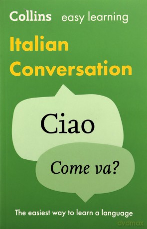 Easy Learning Italian Conversation: Trusted support for learning (Collins Easy Learning Italian) [KSIĄŻKA]