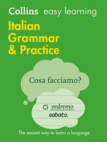 Easy Learning Italian Grammar and Practice: Trusted support for learning (Collins Easy Learning Italian) [KSIĄŻKA]