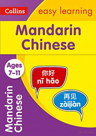 Easy Learning Mandarin Chinese Age 7-11: Home Learning and School Resources from the Publisher of Revision Practice Guides, Workbooks, and Activities. (Collins Easy Learning Primary Languages) [KSIĄŻKA]
