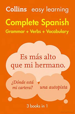 Easy Learning Spanish Complete Grammar, Verbs and Vocabulary (3 books in 1): Trusted support for learning (Collins Easy Learning Spanish) [KSIĄŻKA]