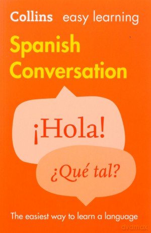 Easy Learning Spanish Conversation: Trusted support for learning (Collins Easy Learning Spanish) [KSIĄŻKA]