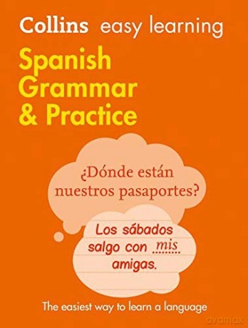 Easy Learning Spanish Grammar and Practice: Trusted support for learning (Collins Easy Learning Spanish) [KSIĄŻKA]