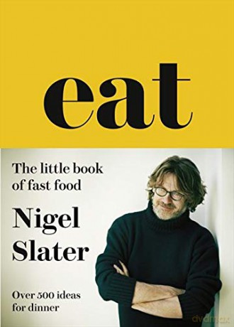 Eat: The Little Book of Fast Food (Cloth-covered, flexible binding) - Nigel Slater [KSIĄŻKA]
