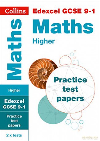 Edexcel GCSE 9-1 Maths Higher Practice Papers: For the 2022 exams (Collins GCSE Grade 9-1 Revision) [KSIĄŻKA]