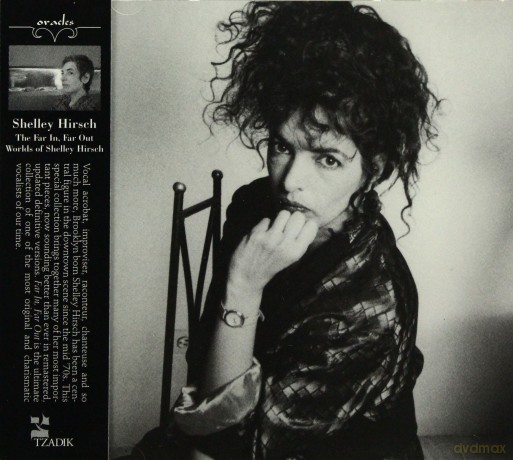 Shelley Hirsch: The Far In, Far Out Worlds of Shelley Hirsch [CD]