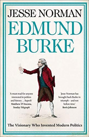 Edmund Burke: The Visionary Who Invented Modern Politics - Jesse Norman [KSIĄŻKA]