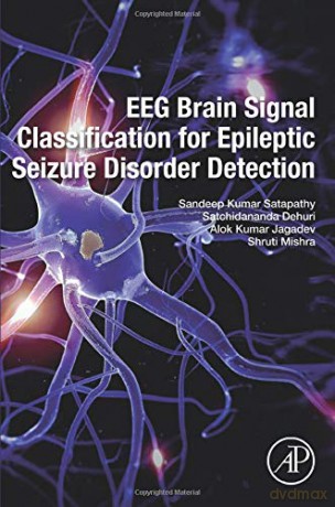 EEG Brain Signal Classification for Epileptic Seizure Disorder Detection - Sandeep Kumar Satapathy [KSIĄŻKA]