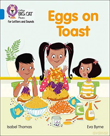 Eggs on Toast: Band 04/Blue (Collins Big Cat Phonics for Letters and Sounds) - Isabel Thomas [KSIĄŻKA]