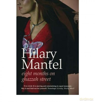 Eight Months on Ghazzah Street by Mantel, Hilary ON Jun-07-2004 - Hilary Mantel [KSIĄŻKA]