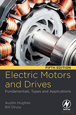 Electric Motors and Drives: Fundamentals, Types and Applications - Austin Hughes [KSIĄŻKA]