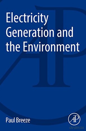 Electricity Generation and the Environment (The Power Generation Series) - Paul Breeze [KSIĄŻKA]