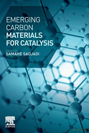 Emerging Carbon Materials for Catalysis - Samahe Sadjadi [KSIĄŻKA]