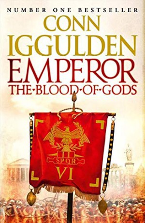 Emperor: The Blood of Gods (Emperor Series): Book 5 - Conn Iggulden [KSIĄŻKA]