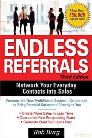 Endless Referrals, Third Edition - Bob Burg [KSIĄŻKA]