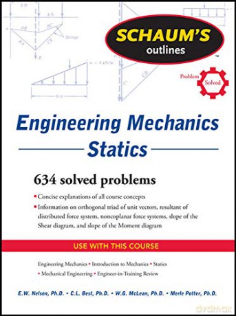 Engineering Mechanics Statics (Schaum's Outlines) - E. Nelson [KSIĄŻKA]